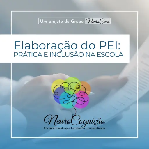 Elaboração do Pei: Prática e Inclusão na Escola
